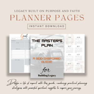 The Master’s Plan: A God-Inspired Guide for Building Legacy